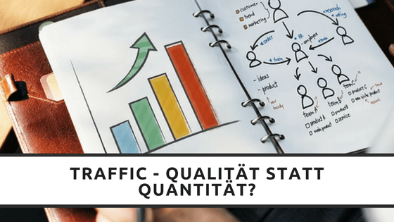 Webseiten Besucher Traffic – Qualität statt Quantität?